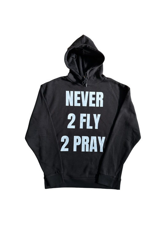 Never2Fly2Pray Hoodie (regular)
