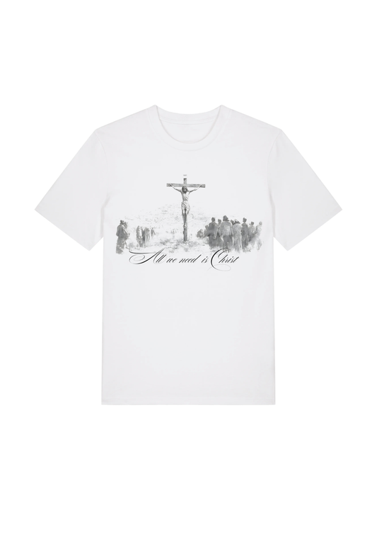 We need Christ Tee (regular)